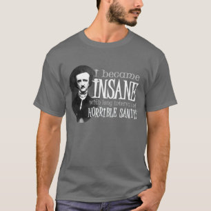 Geisteskrankes Zitat Poe T-Shirt