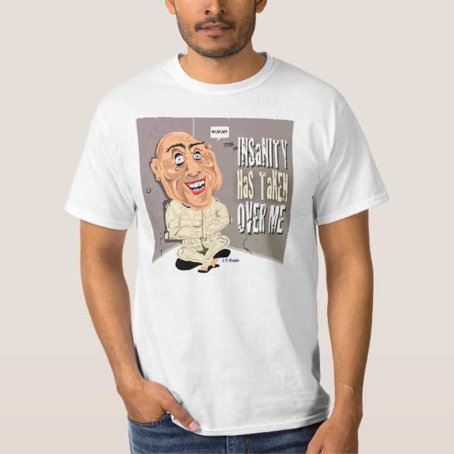 Geisteskrankheit hat übernommen T-Shirt (Vorderseite)