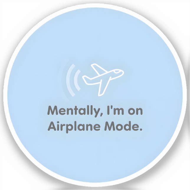 Geistig bin ich im Flugmodus Aufkleber (Vorderseite)
