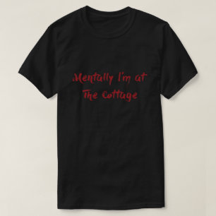 Geistig bin ich in The Cottage T-Shirt