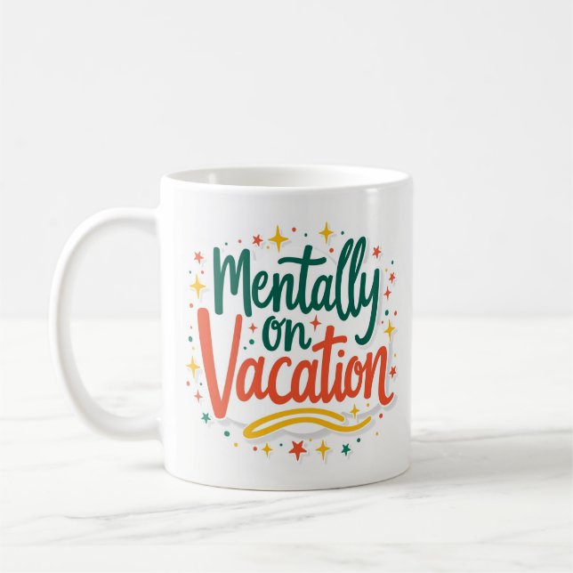 Geistig im Urlaub Lustiger Kaffeebecher Kaffeetasse (Links)