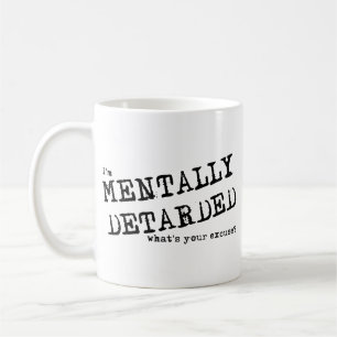 Geistig Zurückgebliebener Lustiger Becher Humor Tasse