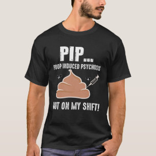 Gekackt Psychose Pflege RN Medical T-Shirt