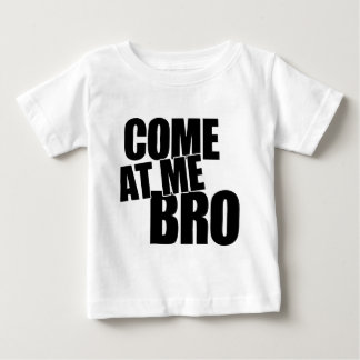 Gekommen an mir Bro Baby T-shirt
