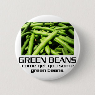 Gekommen erhalten Sie Ihnen einige grüne Bohnen Button
