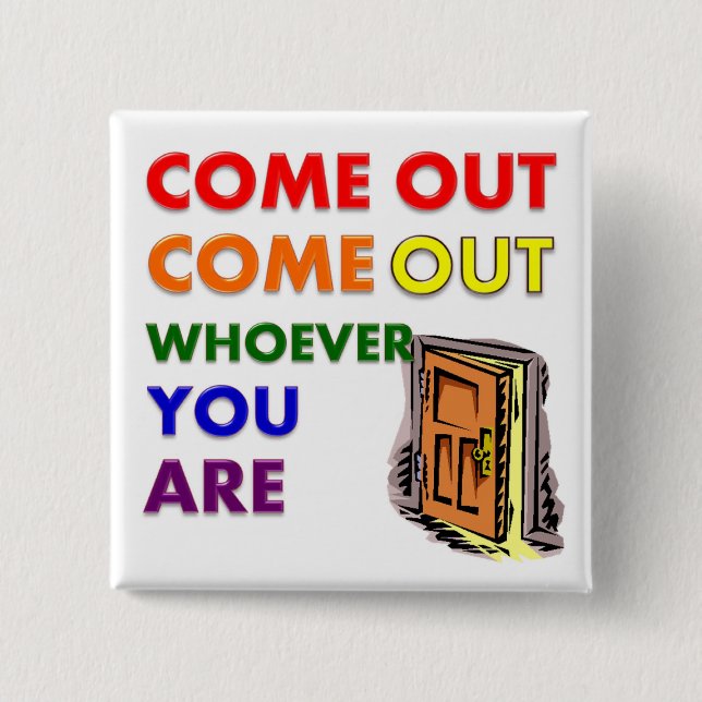 Gekommen heraus heraus gekommen wer auch immer button (Vorderseite)