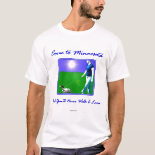 Gekommen nach Minnesota… T-Shirt