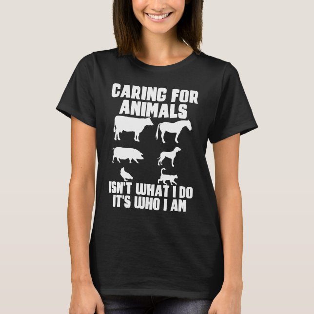 Gekümmert für Tiere ist nicht, was ich tue, es ist T-Shirt (Vorderseite)