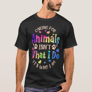 Gekümmert für Tiere ist nicht, was ich tue, es ist T-Shirt