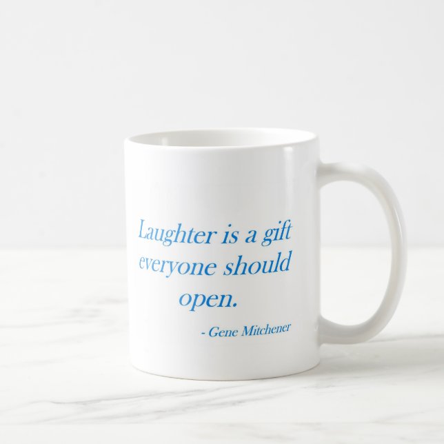 Gelächter ist ein Geschenk… Tasse (Rechts)