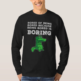 gelangweilt davon, ein langweiliger Alligator zu s T-Shirt