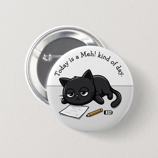Gelangweilte schwarze Katze, Meh! So ein Tag Button (Vorne & Hinten)