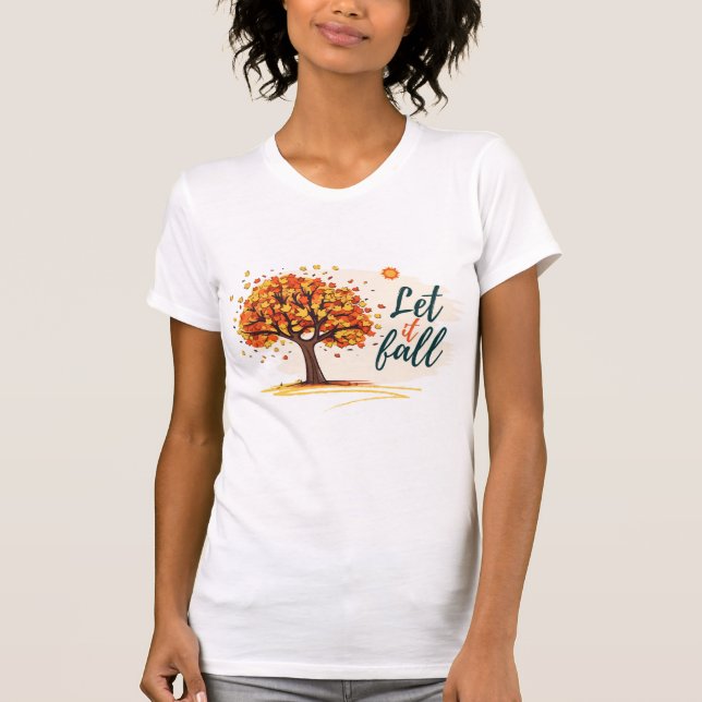 Gelassen Fall T-Shirt (Vorderseite)
