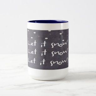 Gelassen ihm schneien WeihnachtsTasse Zweifarbige Tasse