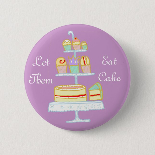 Gelassen ihnen essen Sie Kuchen Button (Vorderseite)