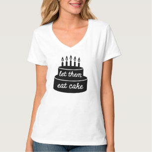 Gelassen ihnen essen Sie Kuchen T-Shirt