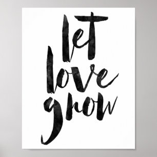 Gelassen Liebe wachsen Poster