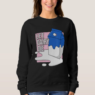 Gelassen Milchprodukte Die Tierische Grausamkeit A Sweatshirt