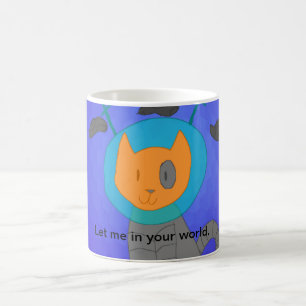 Gelassen mir in Ihrer WeltTasse Tasse