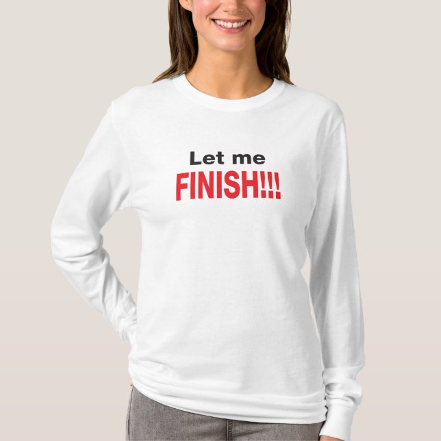 Gelassen mir T - Shirt beenden (Vorderseite)