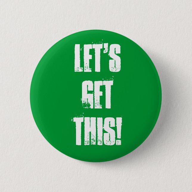 Gelassen uns erhalten Sie dieses! Button (Vorderseite)