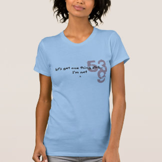 gelassen uns erhalten Sie eine Sache str8… Ich bin T-Shirt