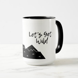 Gelassen uns erhalten Sie, GebirgsTasse wild Tasse