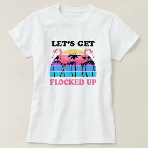 Gelassen uns erhalten Sie herauf Flamingo-lustiges T-Shirt