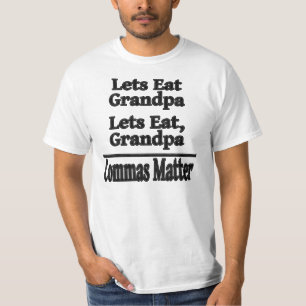 Gelassen uns essen Sie Großvater - T-Shirt