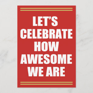 Gelassen uns feiern Sie, wie fantastisch wir Einladung