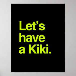 Gelassen uns haben Sie ein kiki (Neon) Poster