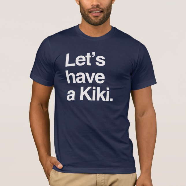 Gelassen uns haben Sie ein kiki-.png T-Shirt (Vorderseite)