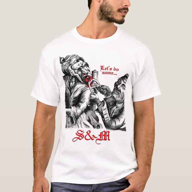 Gelassen uns irgendein S&M tun T-Shirt (Vorderseite)