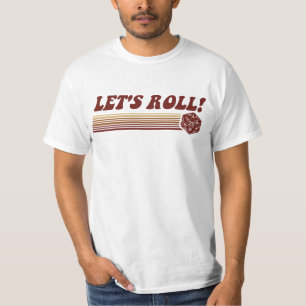 Gelassen uns Roleplaying-Spiel-Würfel rollen T-Shirt