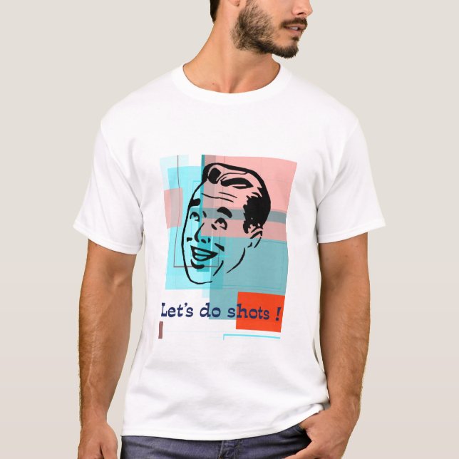 Gelassen uns Schüsse tun! T - Shirt (Vorderseite)