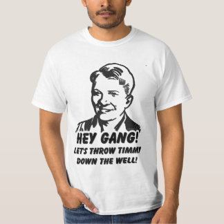Gelassen uns Timmy hinunter den Brunnen werfen T-Shirt