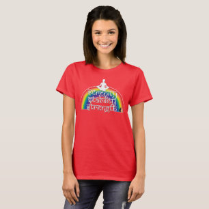 Gelassenheit Stabilität Stärke Regenbogen Absichte T-Shirt