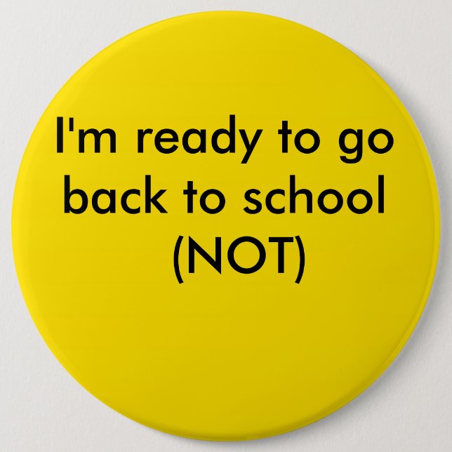 gelb, ich bin bereit, wieder zur Schule zu gehen ( Button (Vorderseite)