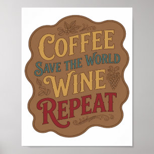 Gelb KAFFEE RETTE DIE WELT WEIN WIEDERHOLEN Design Poster