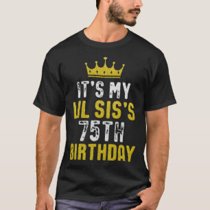 Gelbe Krone 75. Geburtstag für Schwester von Siste T-Shirt