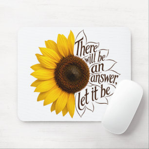 Gelbe Sonnenblume mit inspirierendem Zitat Mousepad