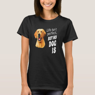 Gelber Labrador Besitzer Das Leben ist nicht per T-Shirt