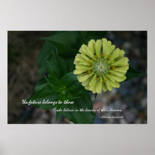 Gelber Zinnia mit Zitat durch Eleanor Roosevelt Poster
