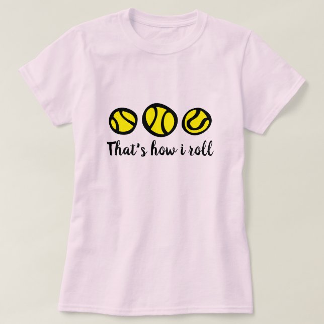 Gelbes Tennisball-T-Shirt |, das ist, wie ich T-Shirt (Design vorne)