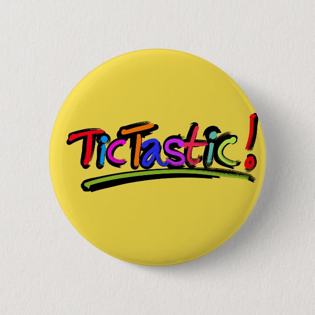 Gelbes TicTastic Abzeichen! Button (Vorderseite)