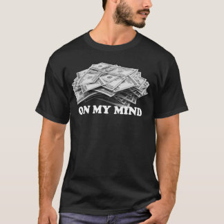 Geld auf meinem Verstand - Weiß T-Shirt