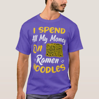 Geld für Ramen Noodles Spaß Noodle Eater Liebe T-Shirt