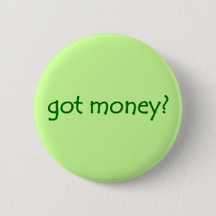 Geld got? Button