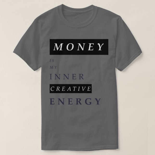 Geld ist meine innere Energie T-Shirt (Design vorne)