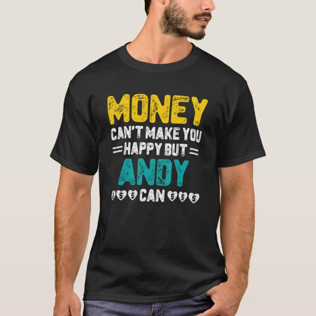 Geld kann dich nicht glücklich machen, dass Andy S T-Shirt (Vorderseite)